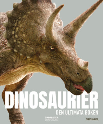 Book Cover: Dinosaurier - Den ultimata boken