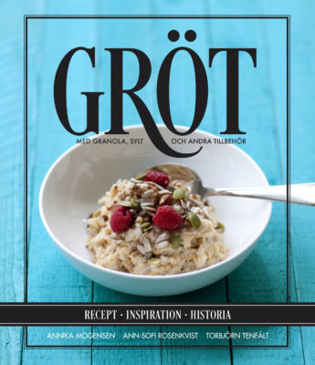 Book Cover: Gröt – med granola, sylt och andra tillbehör