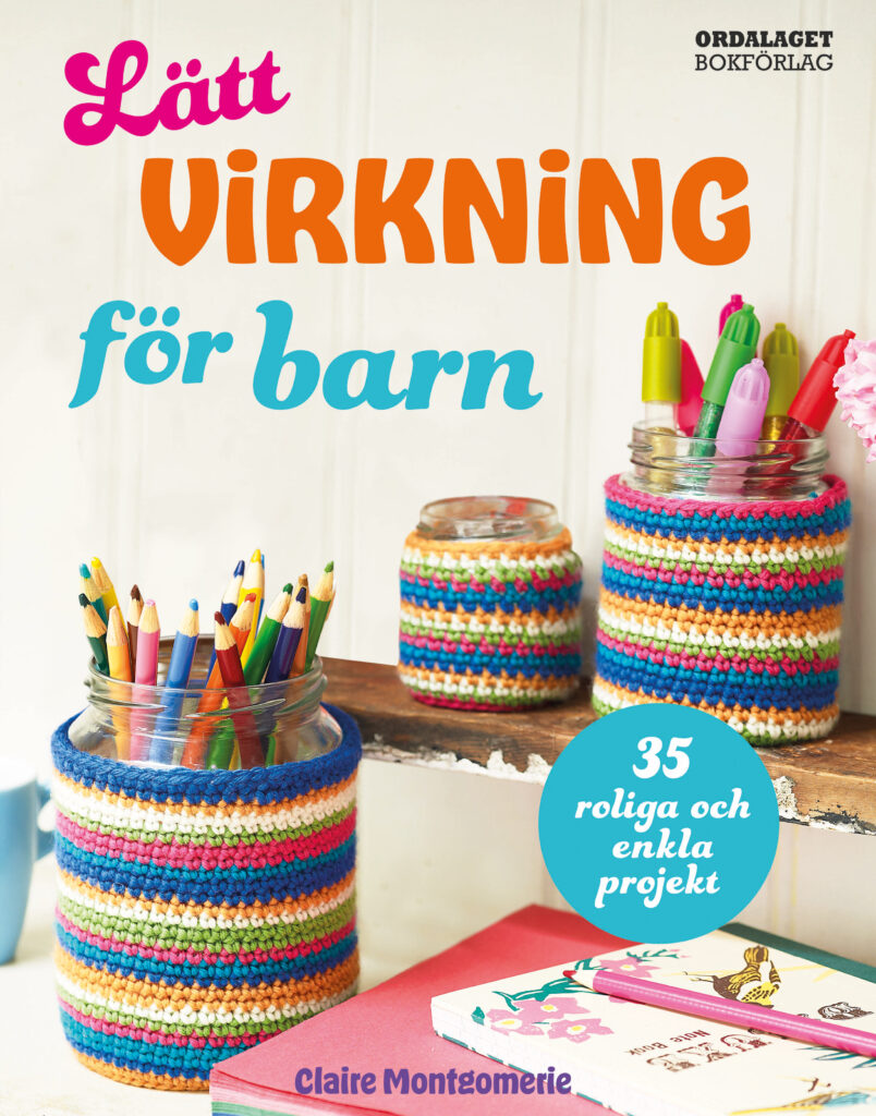 Book Cover: Lätt virkning för barn – 35 roliga och enkla projekt