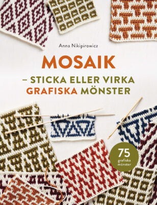 Book Cover: Mosaik – sticka eller virka grafiska mönster