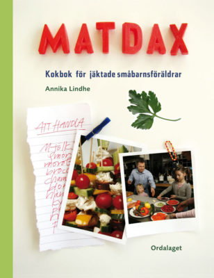 Book Cover: Matdax – kokbok för jäktade småbarnsföräldrar