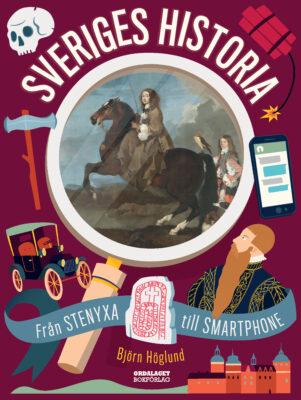 Book Cover: Sverige historia - från stenyxa till smartphone
