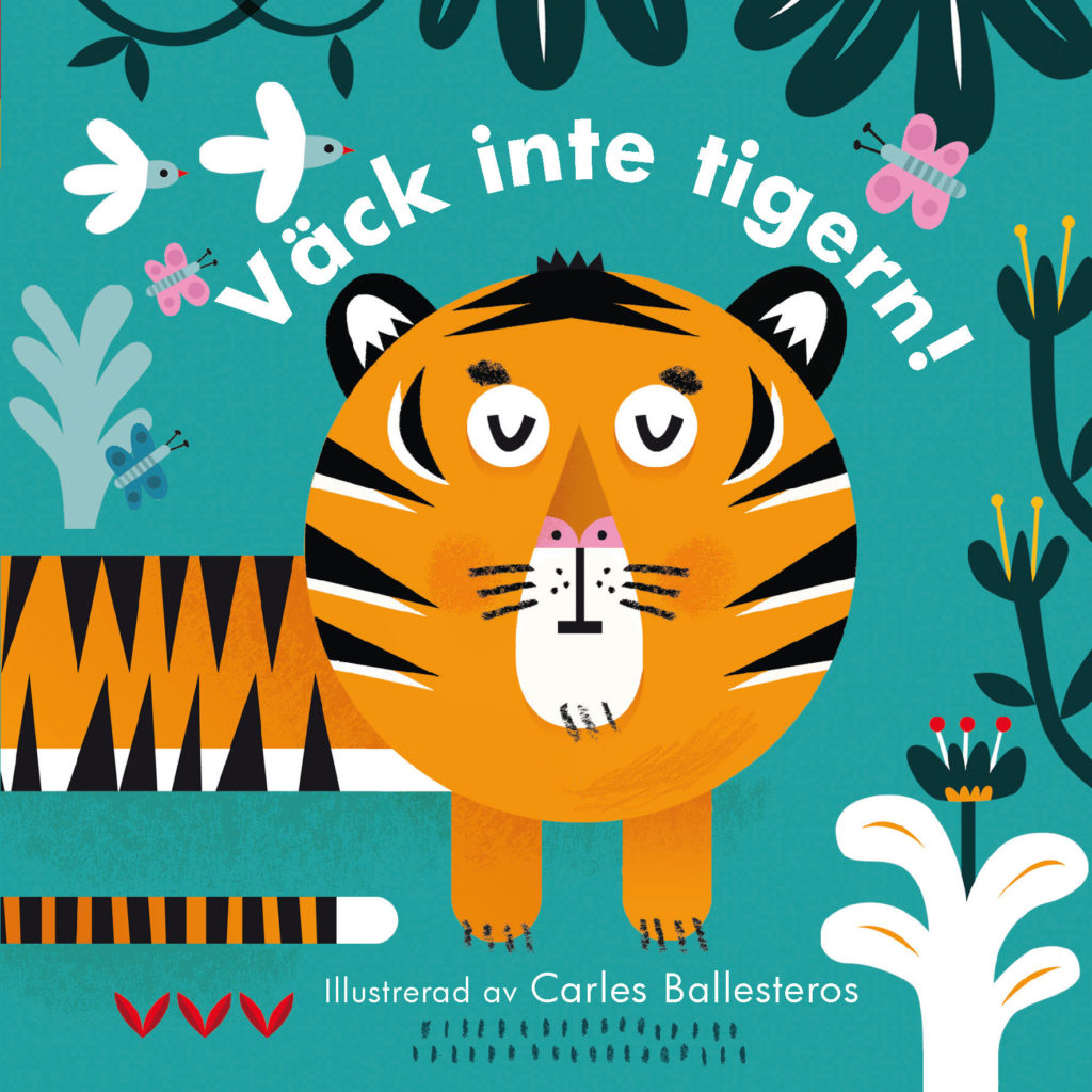 Book Cover: Väck inte tigern!