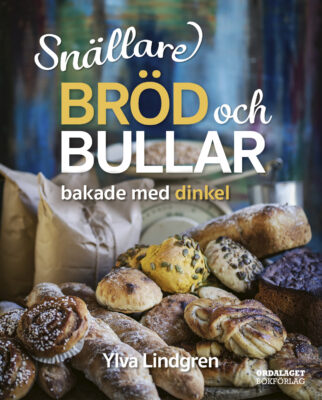 Book Cover: Snällare bröd och bullar - bakade med dinkel