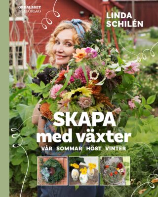 Book Cover: Skapa med växter - vår, sommar, höst, vinter